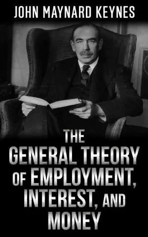 The General Theory of Employment, Interest and Money by John Maynard Keynes — book cover
